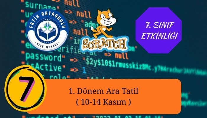 Rize Fatih Ortaokulu, 1. Dönem Ara Tatil, Kodlama Etkinliği, 7. Sınıf